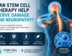 Can Stem Cell Therapy Help Nerve Damage and Neuropathy?